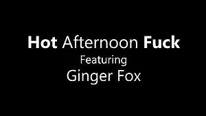 Hot Afternoon Fuck - S10:E2 - Ginger Fox