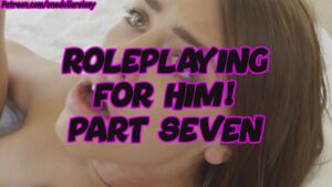 RolePlaying For Him! (Part 7/19)