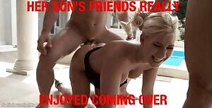 My mom always enjoys being around my friends